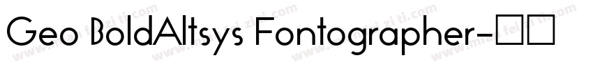 Geo BoldAltsys Fontographer字体转换